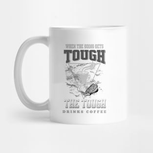 The Tough Drinks Coffee Fun Good Vibes Free Spirit Mug